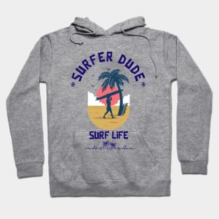 SURFER Dude Surfer Life - Funny Sport Surfing Quotes Hoodie